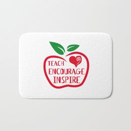 Teach Encourage Inspire - Best Teacher Gift Bath Mat | Teacher, Pedagogue, Pedagog, Artteacher, Mathematicsteacher, Privateinstructor, Educator, Musicteacher, Governess, Schoolteacher 