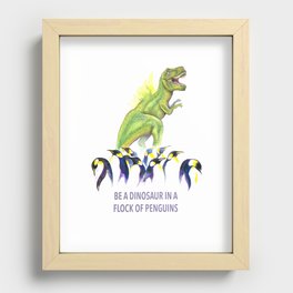 Be A Dinosaur Recessed Framed Print
