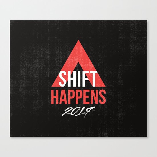SHIFT HAPPENS Canvas Print