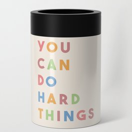 You Can Do Hard Things Can Cooler