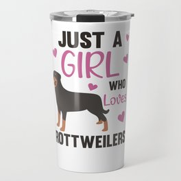 Just A Girl Who Loves Rottweilers Cute Dog Travel Mug