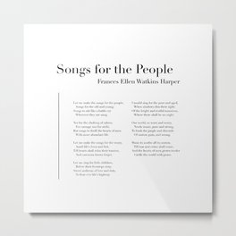 Songs for the People by Frances Ellen Watkins Harper Metal Print