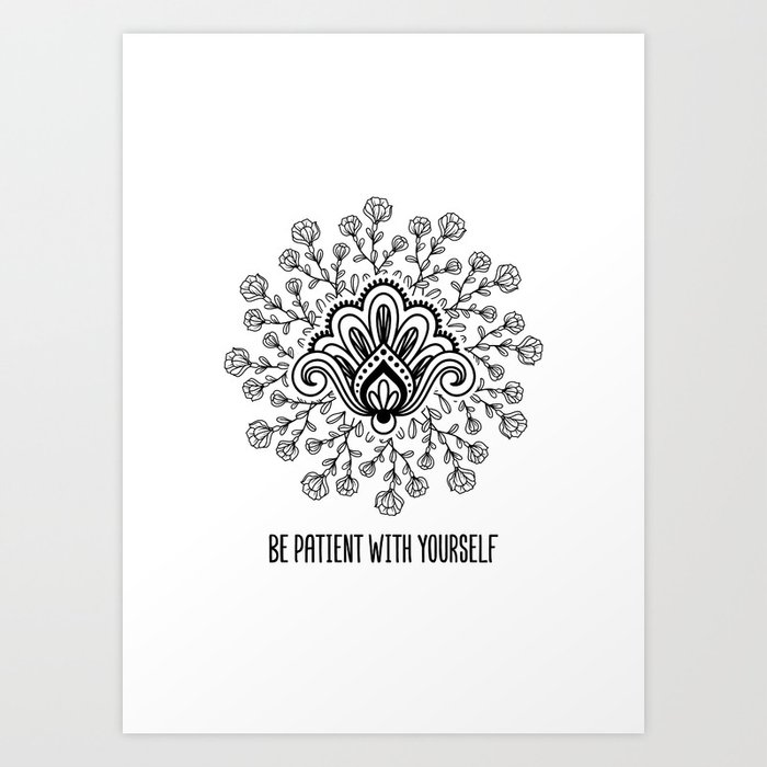 Yoga Room Meditation Wall Art Decor Be Patient With Yourself Art Print