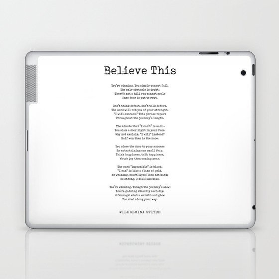 Believe This - Wilhelmina Stitch Poem - Literature - Typewriter Print 1 Laptop & iPad Skin