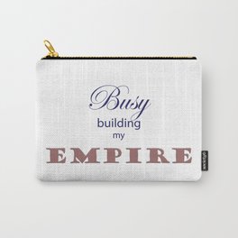 Busy building my Empire Carry-All Pouch