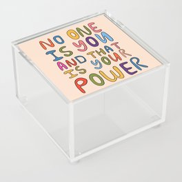 No One Is you And That Is Your Power Acrylic Box