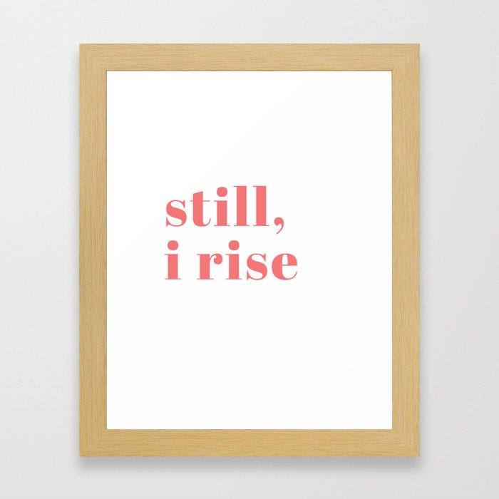 still I rise IX Framed Art Print