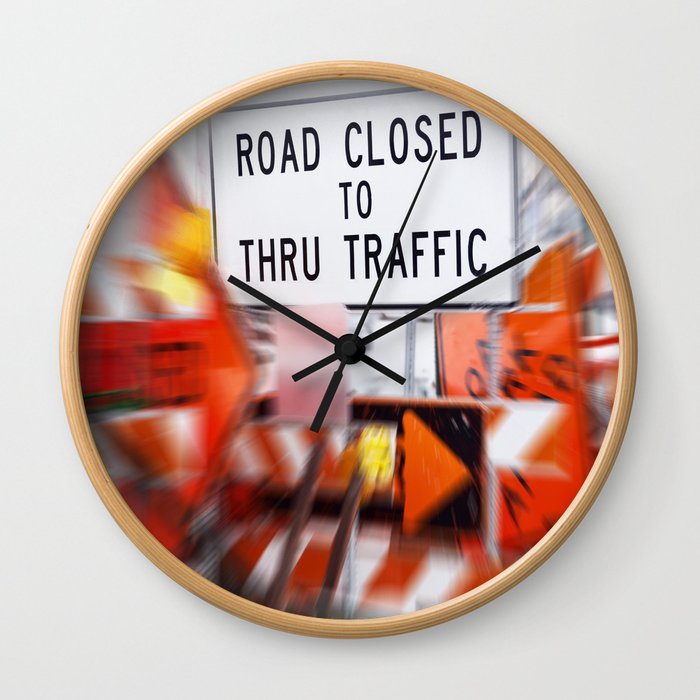 The Road is Closed Wall Clock