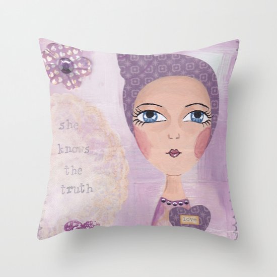 She knows the truth Throw Pillow