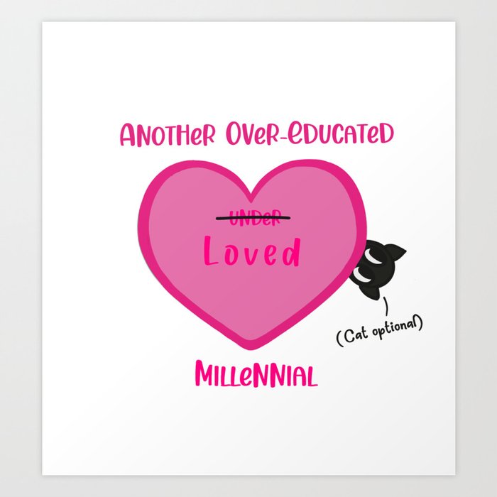 A Corrected Over-Educated Millennial Post Art Print