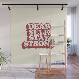 Dear Self Stay Strong Wall Mural