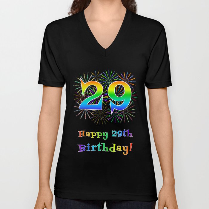 29th Birthday - Fun Rainbow Spectrum Gradient Pattern Text, Bursting Fireworks Inspired Background V Neck T Shirt