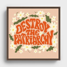 Destroy the Patriarchy Framed Canvas