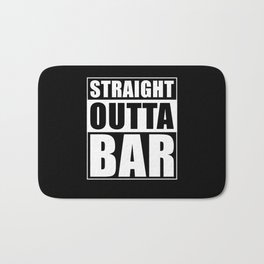 Straight Outta Bar Bath Mat