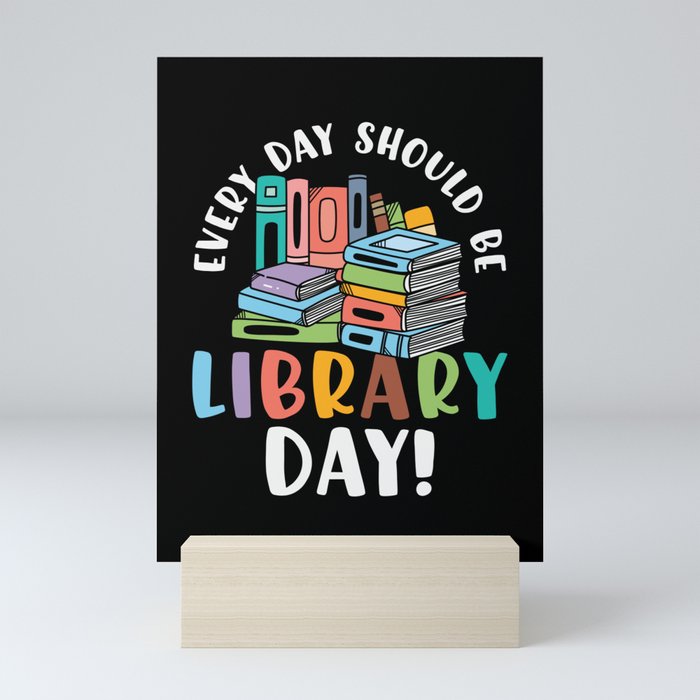 Every Day Should Be Library Day Mini Art Print