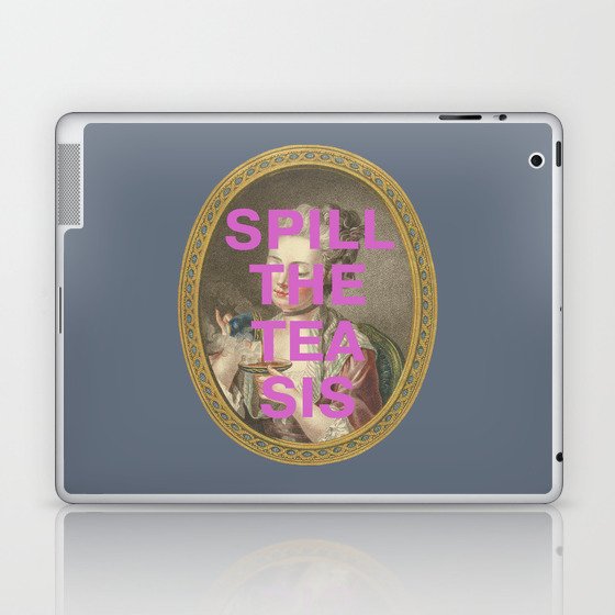 "Spill The Tea Sis": 18th century portrait of a young woman (with tongue-in-cheek caption in purple) Laptop & iPad Skin
