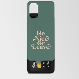 Be Nice or Leave Android Card Case
