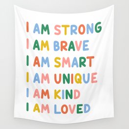 Inspirational Quotes for Kids - I Am Strong, Brave, Smart, Unique, Kind, Loved (Colorful) Wall Tapestry