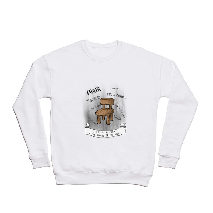 There’s A Chair Crewneck Sweatshirt