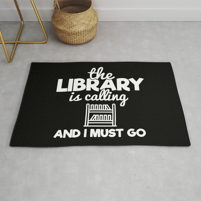 The Library Is Calling And I Must Go Funny Bookworm Reading Saying Rug