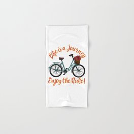 Life Is A Journey Enjoy The Ride Bicycle Hand & Bath Towel