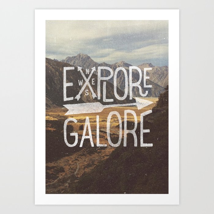 EXPLORE GALORE Art Print