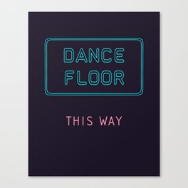 Dance Floor This Way in Neon Lights Canvas Print