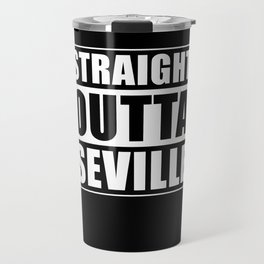 Straight Outta Seville Travel Mug