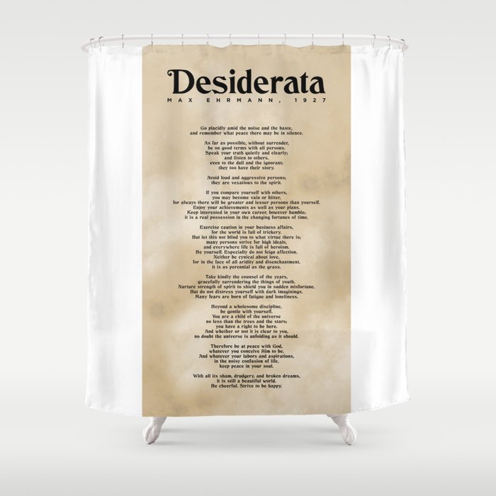 Desiderata by Max Ehrmann - Typography Print 04 Shower Curtain