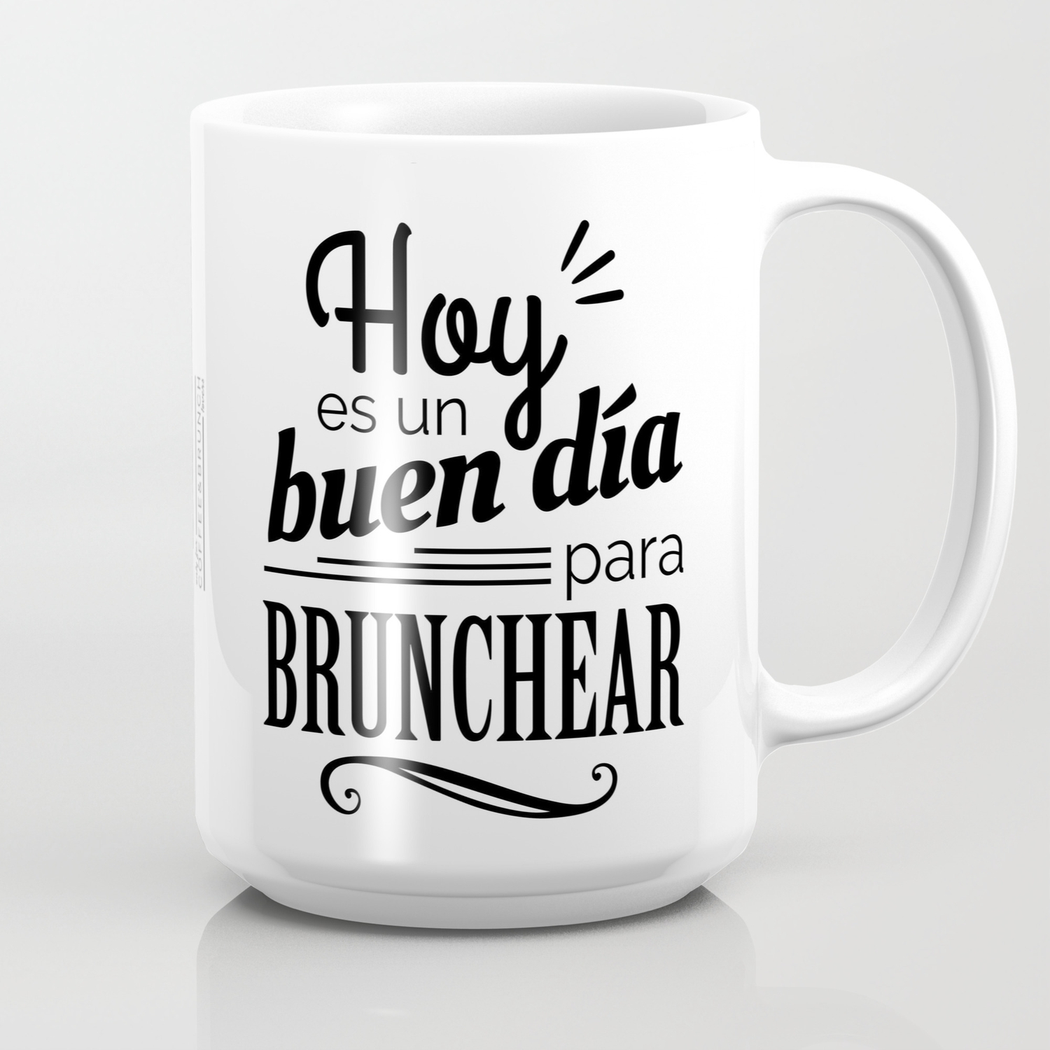 Today Is A Good Day For Brunch In Spanish B W Coffee Mug By Coffeeandbrunch Society6