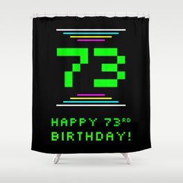 [ Thumbnail: 73rd Birthday - Nerdy Geeky Pixelated 8-Bit Computing Graphics Inspired Look Shower Curtain ]