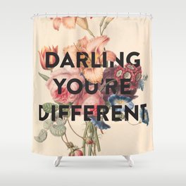 Darling You're Different Shower Curtain