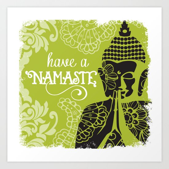 Have a Nasmaste Art Print