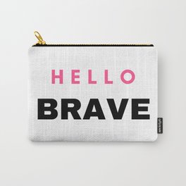 Hello Brave with Pink Hello Carry-All Pouch