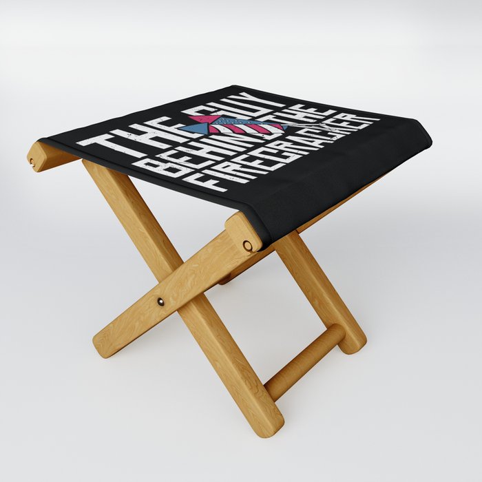 The Guy Behind The Firecracker Folding Stool