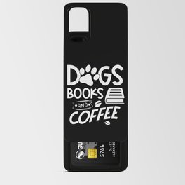 Dogs Books Coffee Typography Quote Saying Reading Bookworm Android Card Case