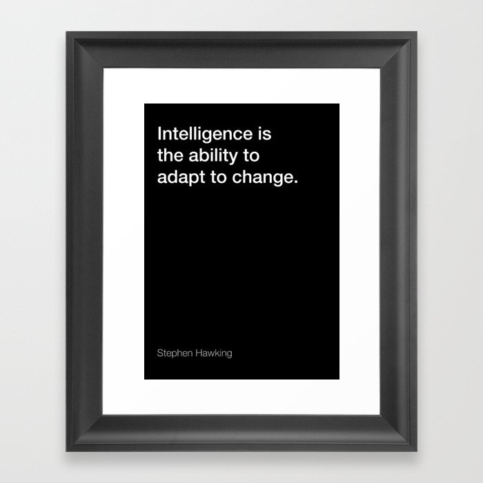 Stephen Hawking quote about intelligence [Black Edition] Framed Art Print