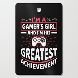 Funny Gamer's Girl Greatest Achievement Quote Cutting Board