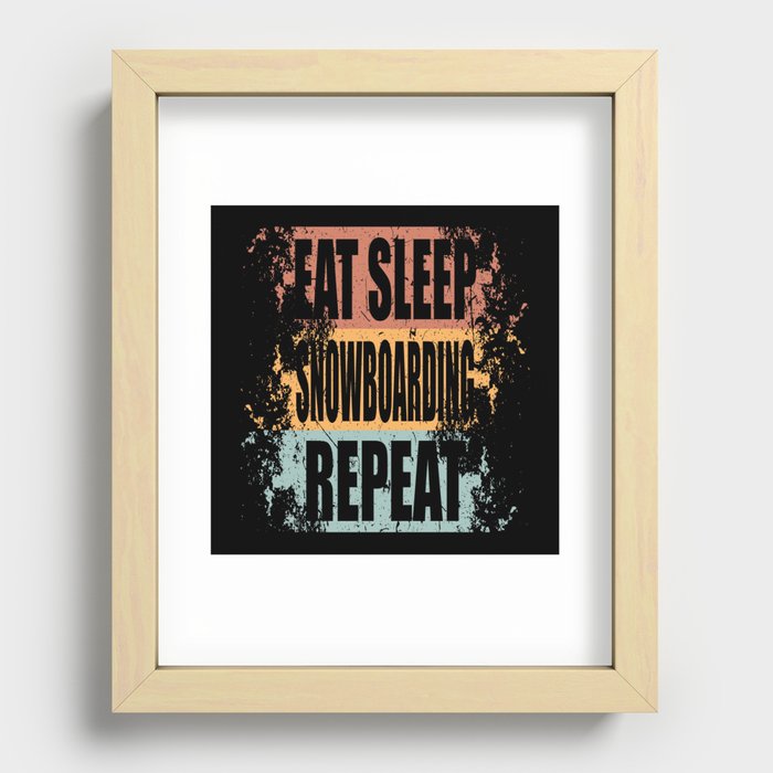 Snowboarding Saying funny Recessed Framed Print