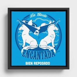 La Siesta Encantada, Bien Reposado • The Best Tequila TShirt! Framed Canvas