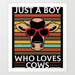 Just A Boy Who Loves Cows Art Print | Farm, Animal, Birthday, Girls, Lovecows, Cows, Rat, Farming, Cow, Graphicdesign 