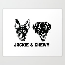 Jackie & Chewy Art Print