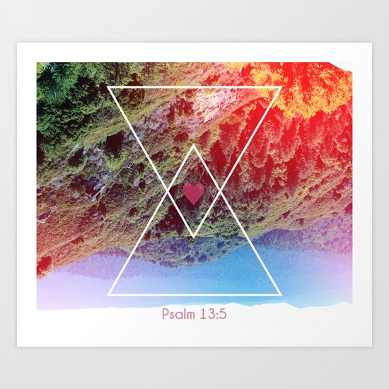 Psalms 13:5 Art Print