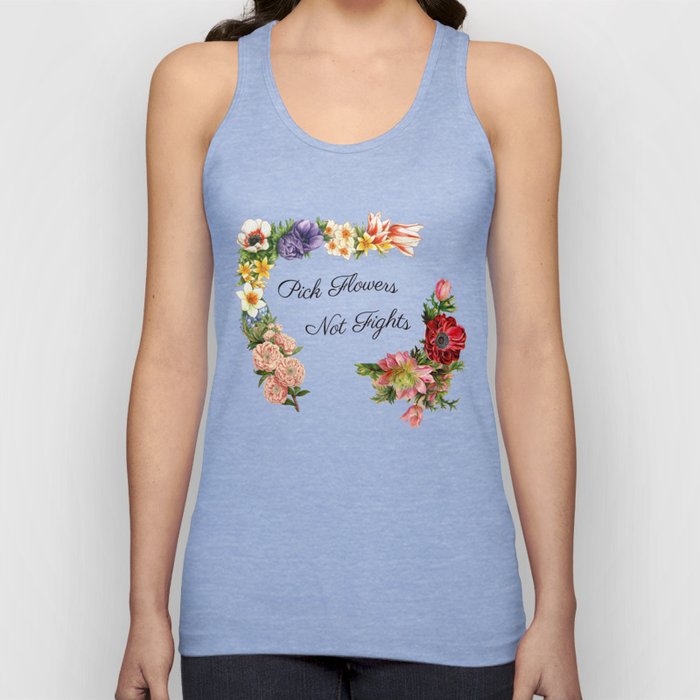Pick Flowers Not Fights Tank Top