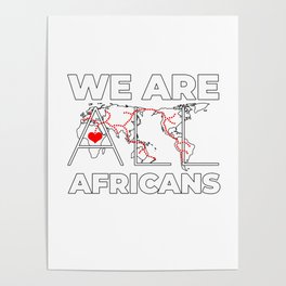 We Are All Africans <3 Poster