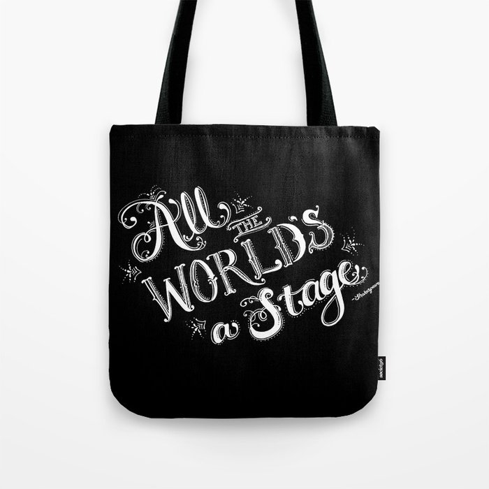 All The World's A Stage Tote Bag