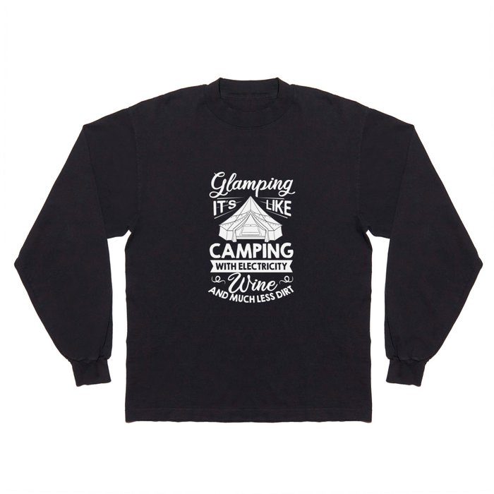 Glamping Tent Camping RV Glamper Ideas Long Sleeve T Shirt