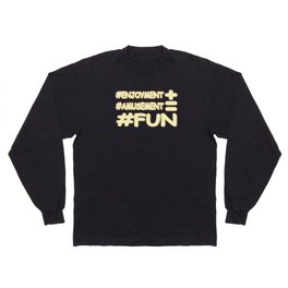"FUN EQUATION" Cute Expression Design. Buy Now Long Sleeve T-shirt