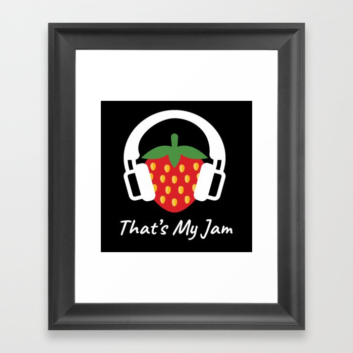 Thats My Jam Strawberry Fruit Headphones Framed Art Print