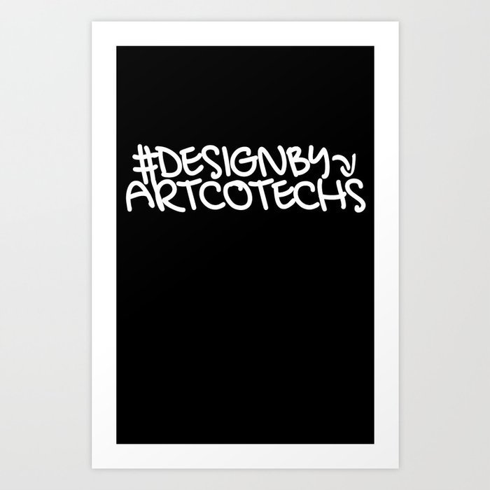 Artcotechsure: Design By Us (black) Art Print
